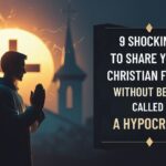 9 Shocking Ways To Share Your Christian Faith